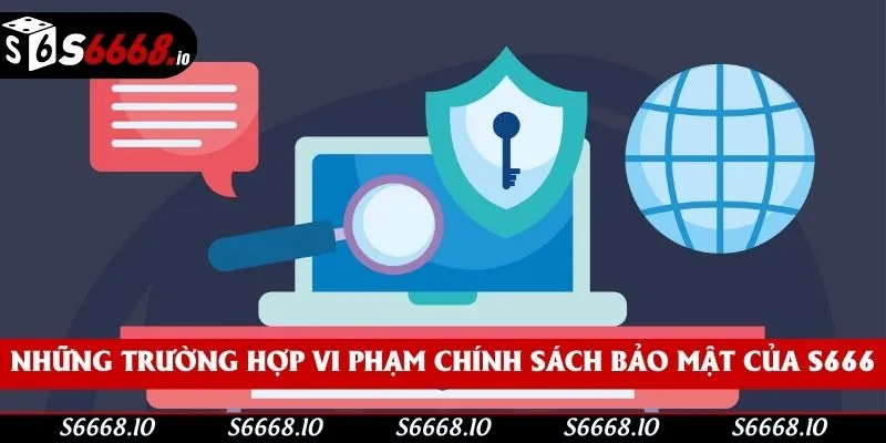 Các tình huống vi phạm quy định của S666 Các tình huống vi phạm quy định của S666