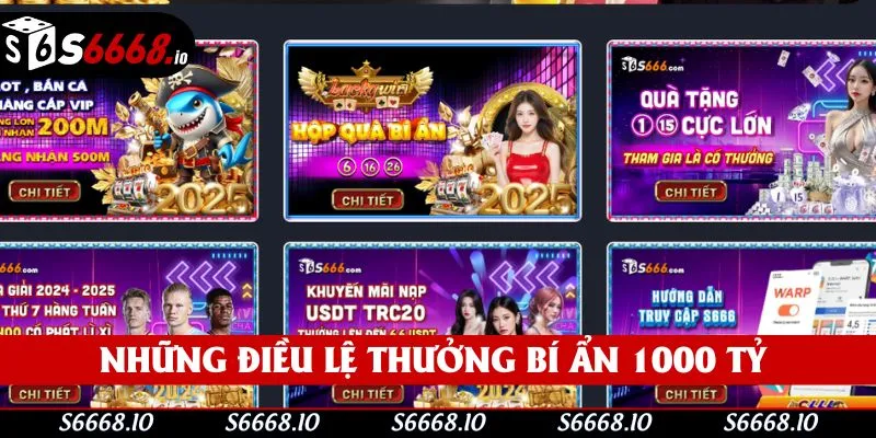 Thưởng bí ẩn 1000 tỷ và những điều lệ cần biết
